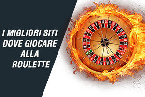 I migliori siti dove giocare alla roulette