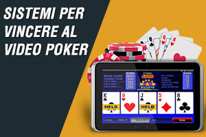 Sistemi per vincere al video poker