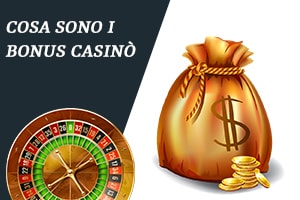 Cosa sono i bonus casinò