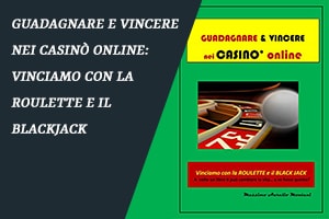 Guadagnare e vincere nei casinò online