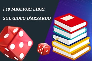 I 10 migliori libri sul gioco d'azzardo