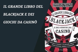 Il grande libro del blackjack e dei giochi da casinò