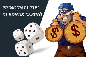 Principali tipi di bonus casinò