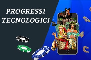 Progressi tecnologici