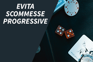 Evita Scommesse Progressive