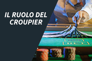 Il Ruolo Del Croupier