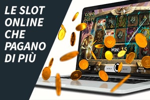 Le Slot Online che Pagano di Più