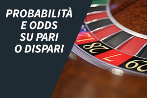 Probabilità e odds su pari o dispari