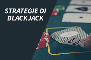 Strategie di Blackjack