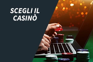 Scegli il casinò