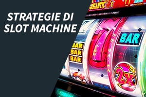 Strategie di slot machine