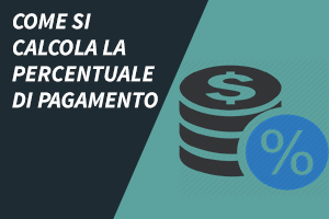 Come si calcola la percentuale di pagamento