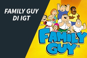 Family Guy di IGT