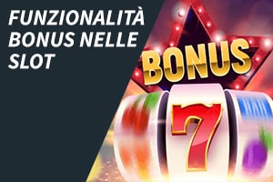 Funzionalità bonus nelle slot