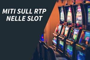 Miti sull'RTP nelle slot