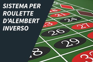 Sistema per roulette D'Alembert inverso