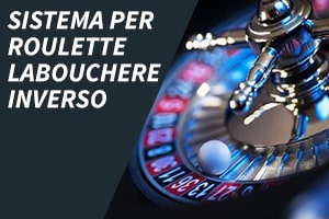 Sistema per roulette Labouchere inverso