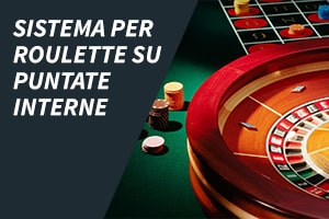 Sistema per roulette su puntate interne