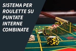 Sistema per roulette su puntate interne combinate