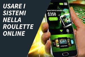 Usare i sistemi nella roulette onlin