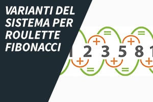 Varianti del sistema per roulette Fibonacci