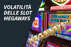 Volatilità delle slot Megaways