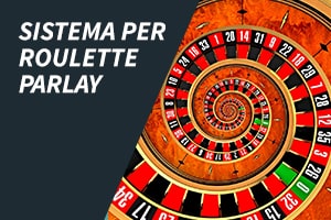 Sistema per roulette parlay