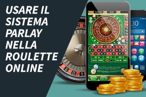 Usare il sistema parlay nella roulette online