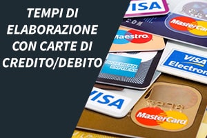 Tempi di elaborazione con carte di credito/debito