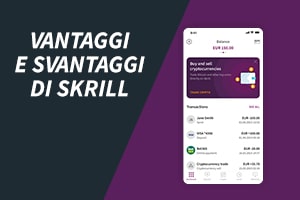 Vantaggi e svantaggi di Skrill